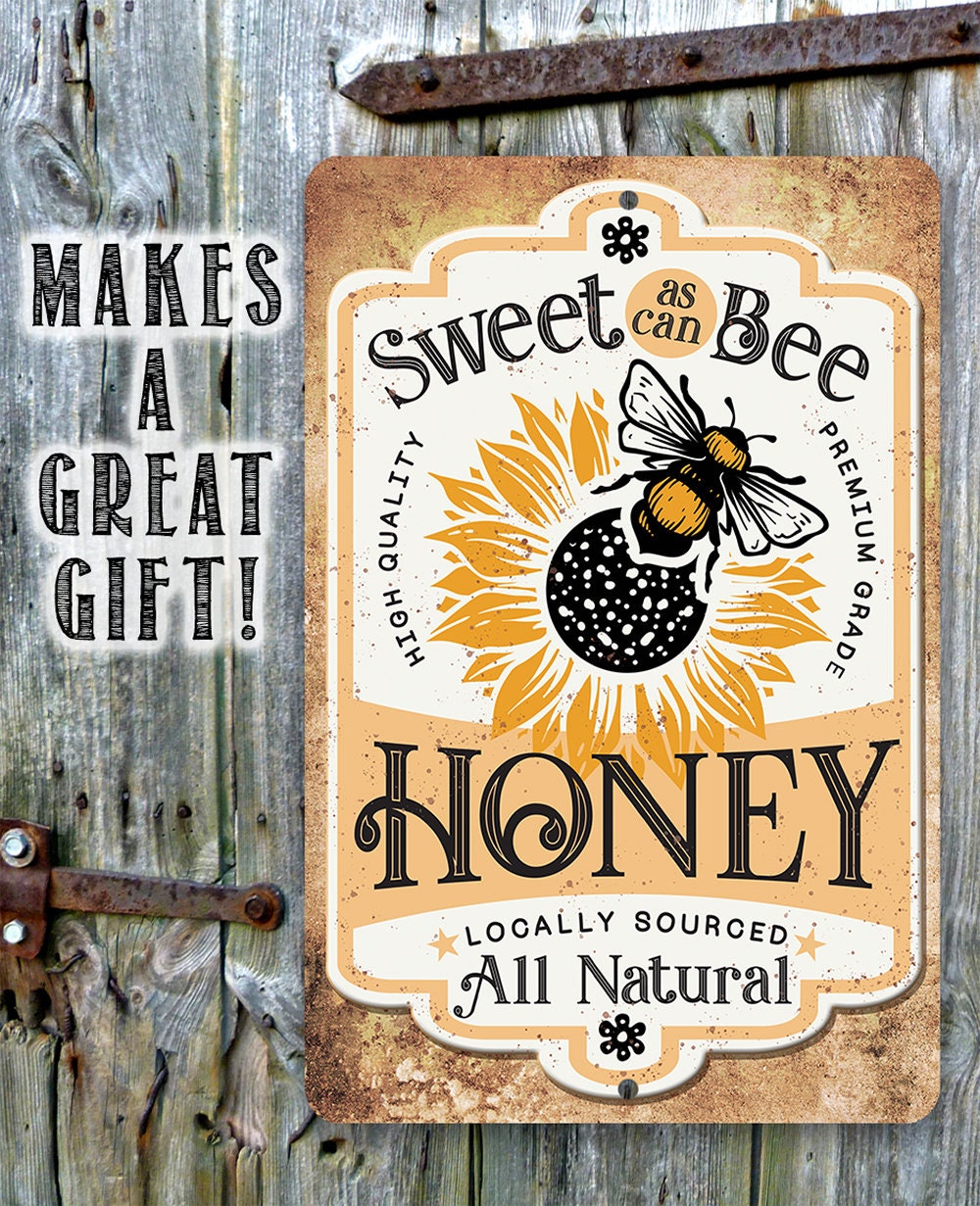 Honey metal sign with bee graphic and 'Sweet as can Bee' 'All Natural' text