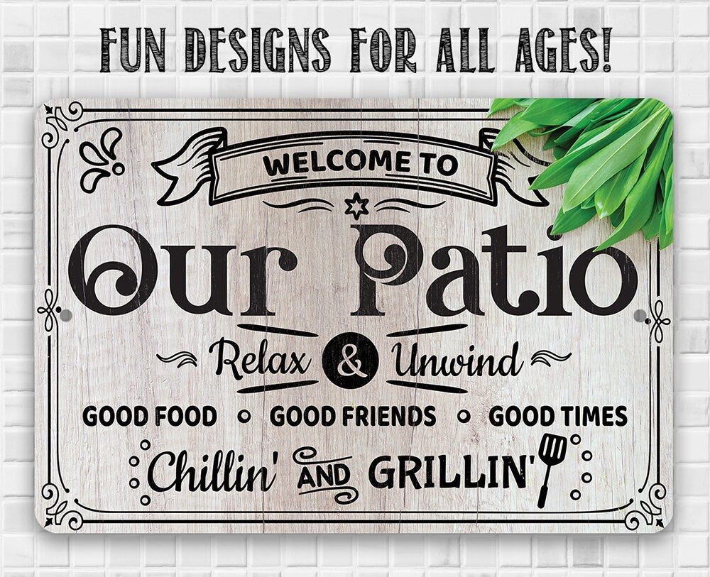Patio metal welcome sign with “Fun Designs for All Ages” headline and “Our Patio” text