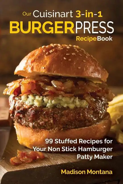 Cuisinart 3-in-1 burger press cookbook paperback with burger on cover