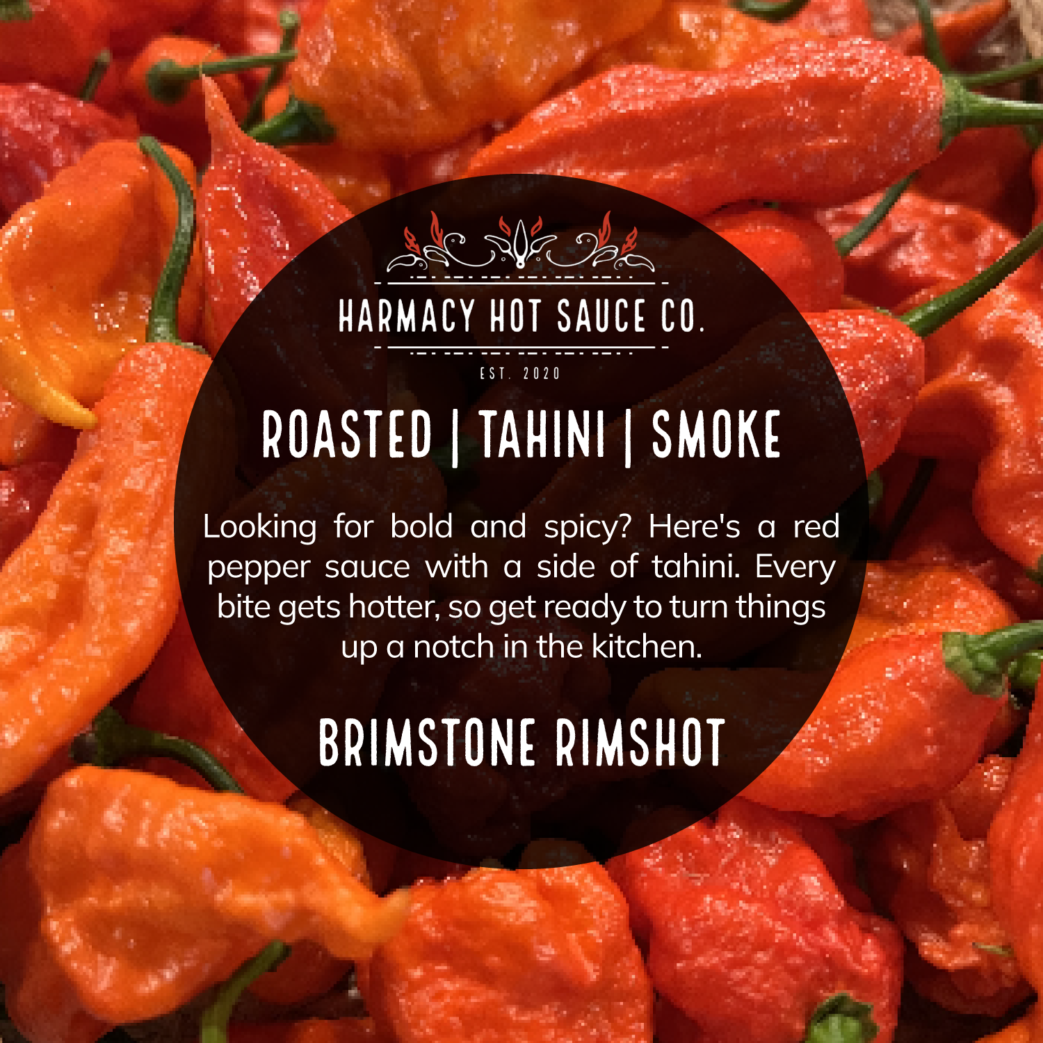 Hot sauce label: Roasted Tahini Smoke, bold pepper and tahini flavor.
