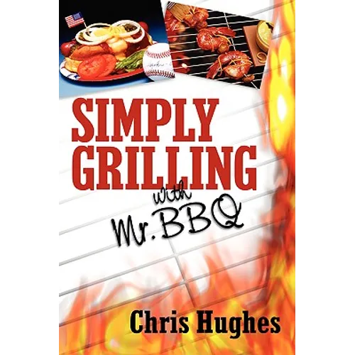 Einfach Grillen mit Mr. BBQ - Taschenbuch-Grillkochbuch von Chris Hughes