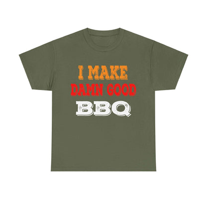 Military green BBQ T-shirt with 'I MAKE DAMN GOOD BBQ' front graphic