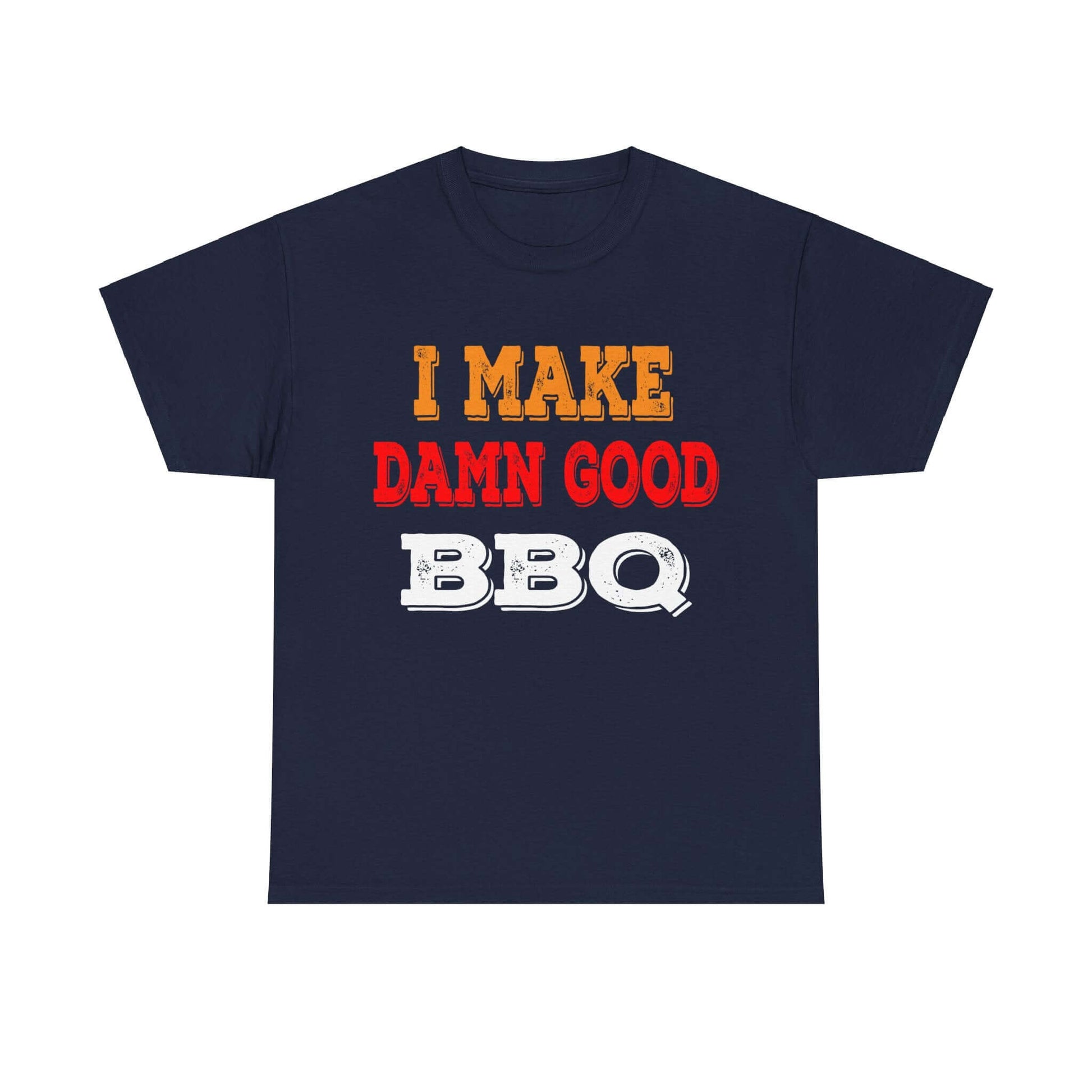 Navy T-shirt with large 'I MAKE DAMN GOOD BBQ' graphic front print
