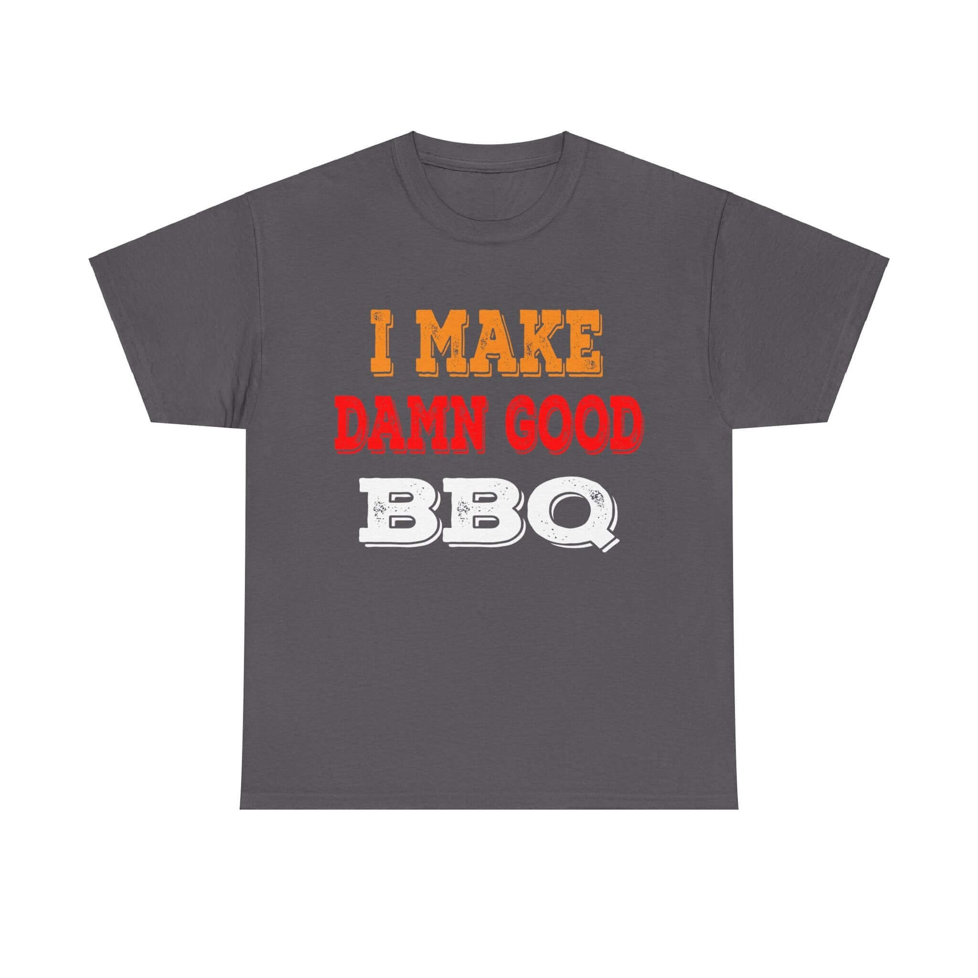 Charcoal T-shirt with large 'I MAKE DAMN GOOD BBQ' front graphic print