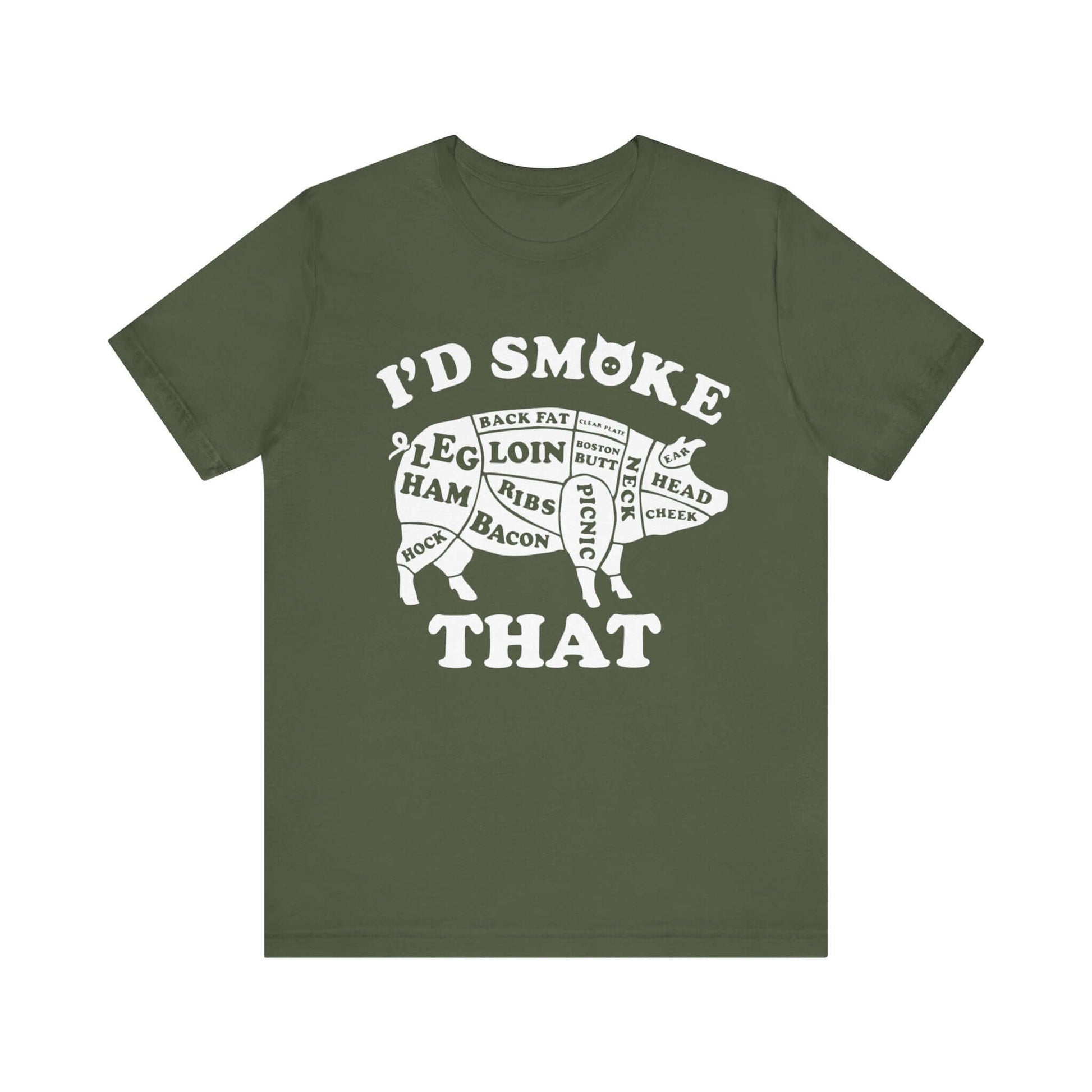 Military green BBQ T-shirt with white "I'd Smoke That" pig graphic