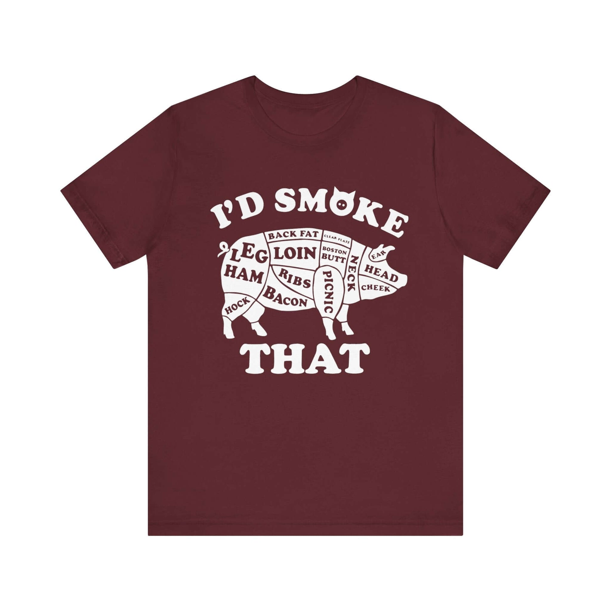 Maroon BBQ T-shirt with white "I'd Smoke That" pig graphic