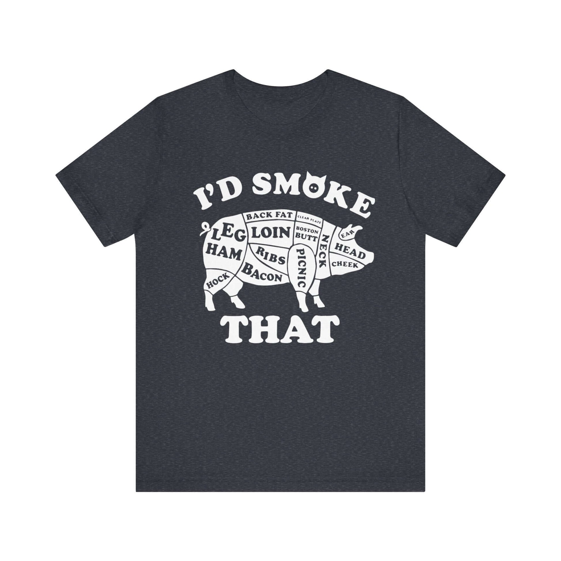 Dark grey heather BBQ T-shirt with white "I'd Smoke That" pig graphic