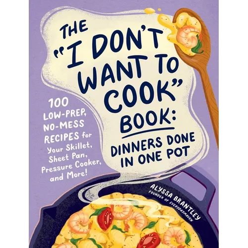 Hardcover cookbook with illustrated cover and text “I Don’t Want to Cook Book”