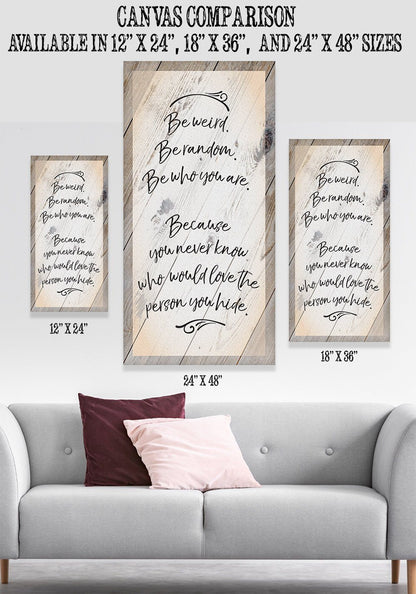 Be Weird Be Random - Canvas