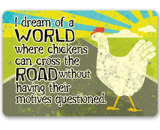 Metal chicken road sign with green background, white chicken, and “WORLD” quote