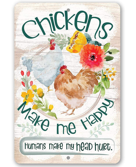 Chicken metal sign with watercolor rooster, flowers, and Make me Happy message