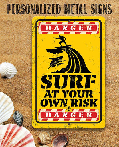 Danger Surf At Your Own Risk - Metal Sign