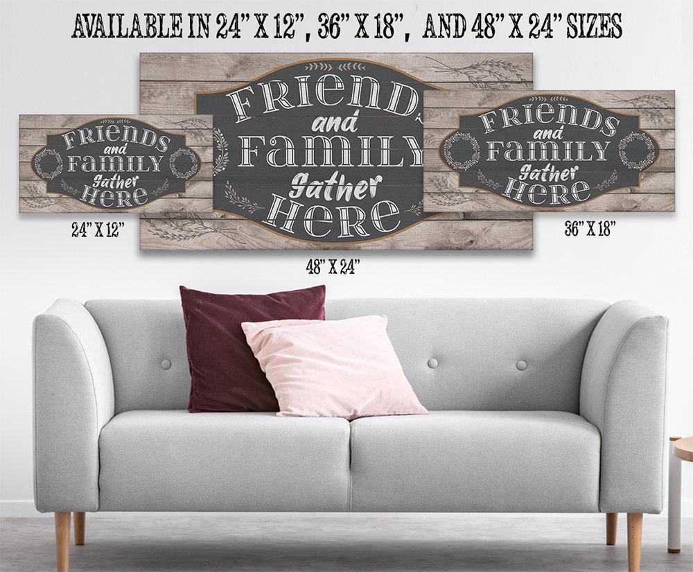 Friends and Family Gather Here - Canvas