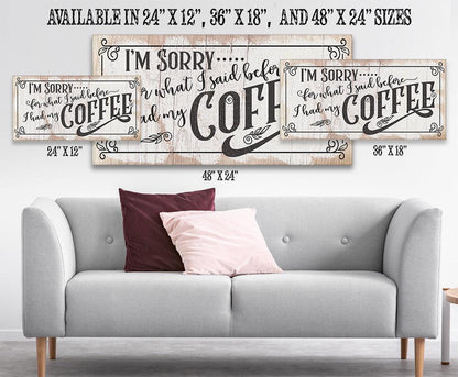 I'm Sorry For What I Said, Coffee - Canvas