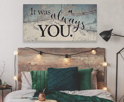 It Was Always You - Canvas
