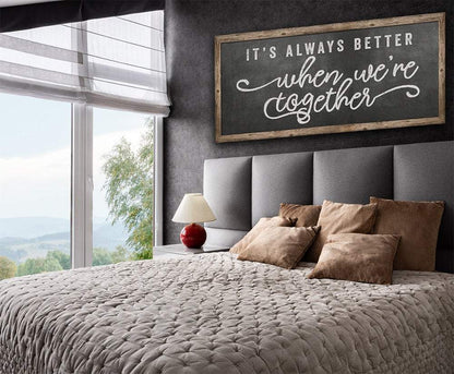 It's Always Better When We're Together - Canvas