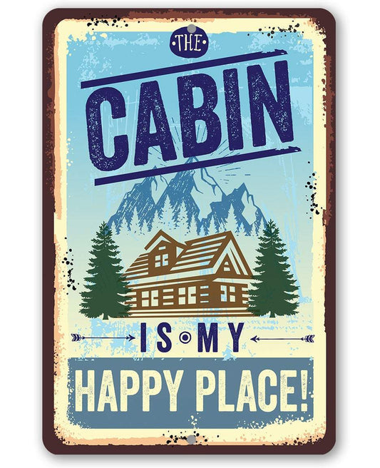 Cabin themed metal sign with cabin graphic and 'IS MY HAPPY PLACE!' text