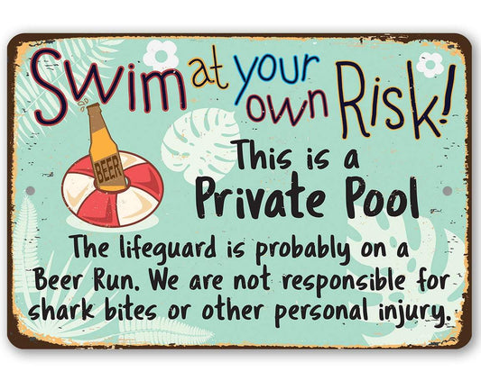 Metal pool sign: 'Swim at your own Risk' and 'This is a Private Pool'.