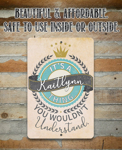 Personalized - It's a (Your Name) Thing - Metal Sign