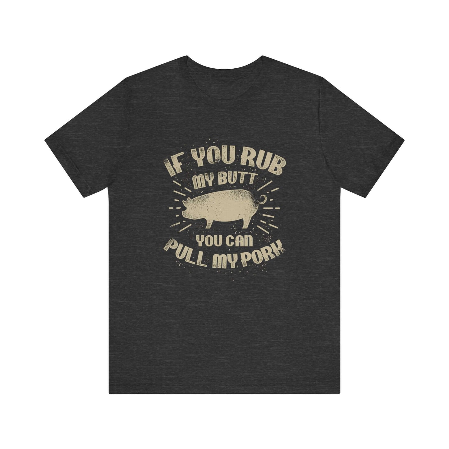 Dark grey heather BBQ T-shirt with centered pig graphic and quote-style lettering