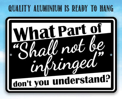Shall Not Be Infringed - Metal Sign