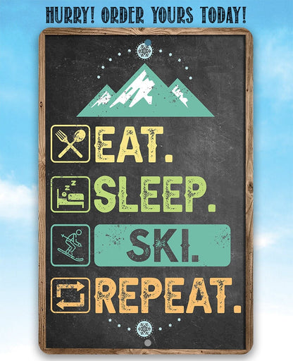 Eat Sleep Ski -  Metal Sign