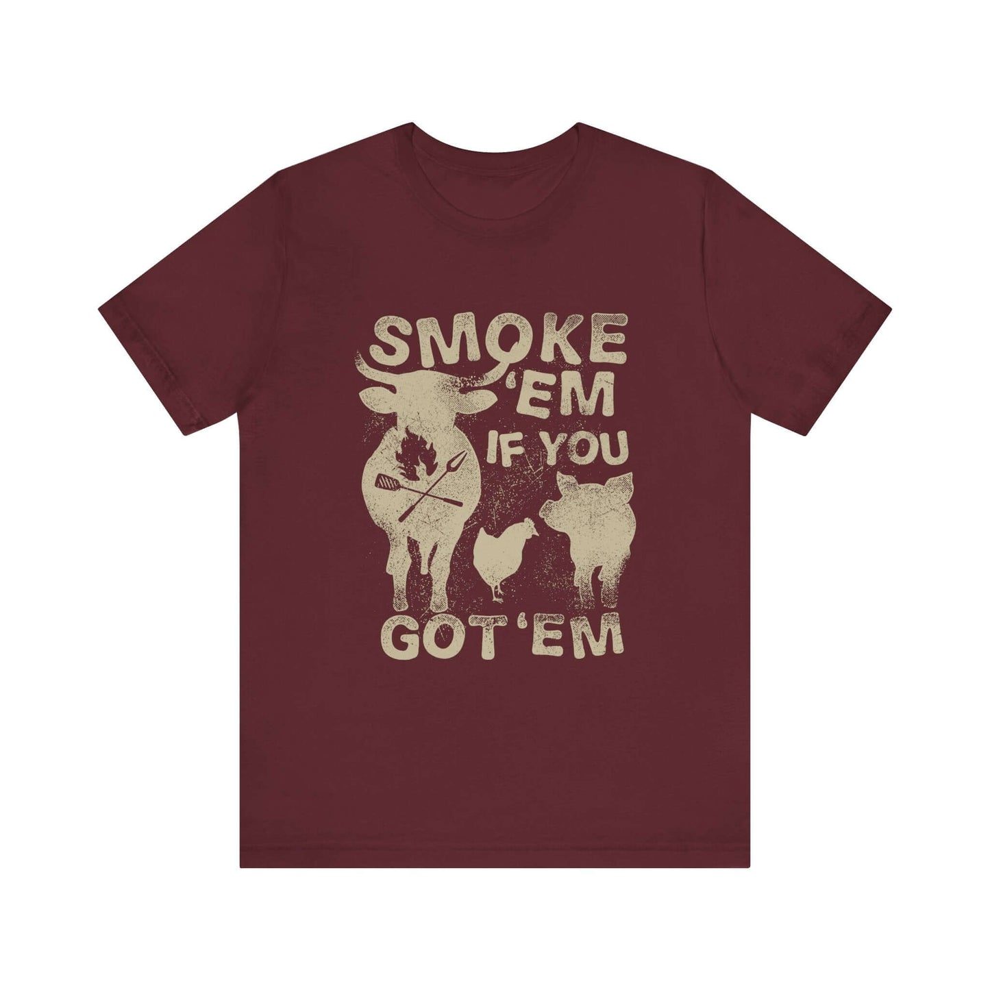 Maroon crew-neck t-shirt with distressed "SMOKE 'EM IF YOU GOT 'EM" front graphic