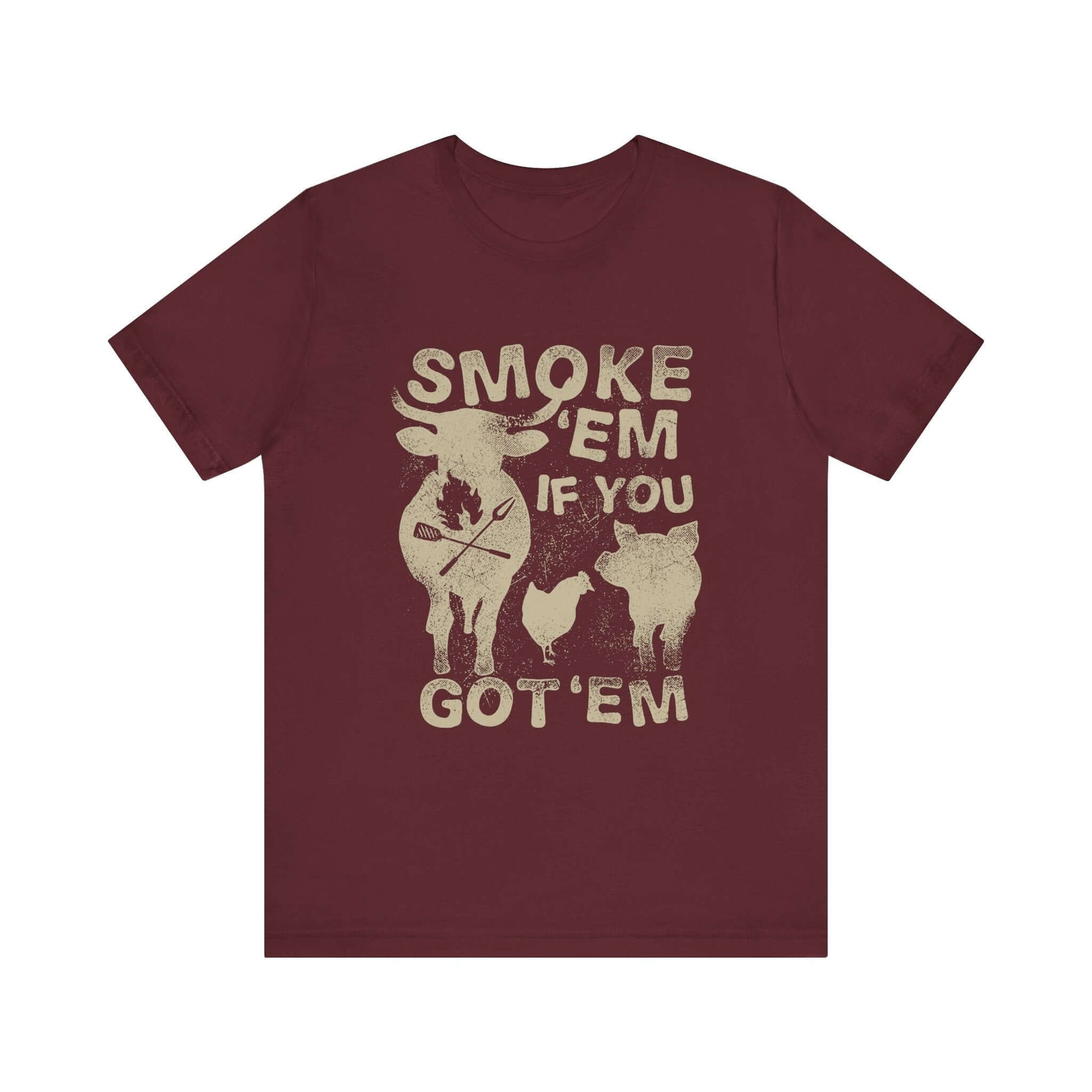 Maroon crew-neck t-shirt with distressed "SMOKE 'EM IF YOU GOT 'EM" front graphic