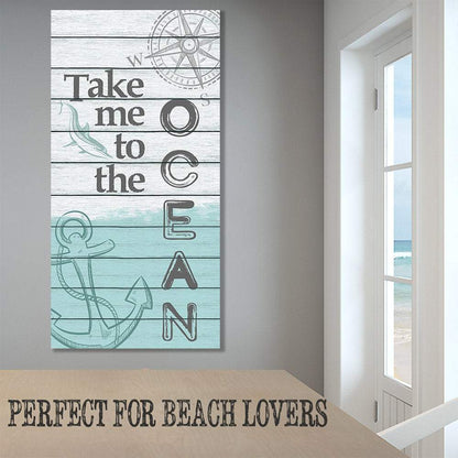 Take Me To The Ocean - Canvas