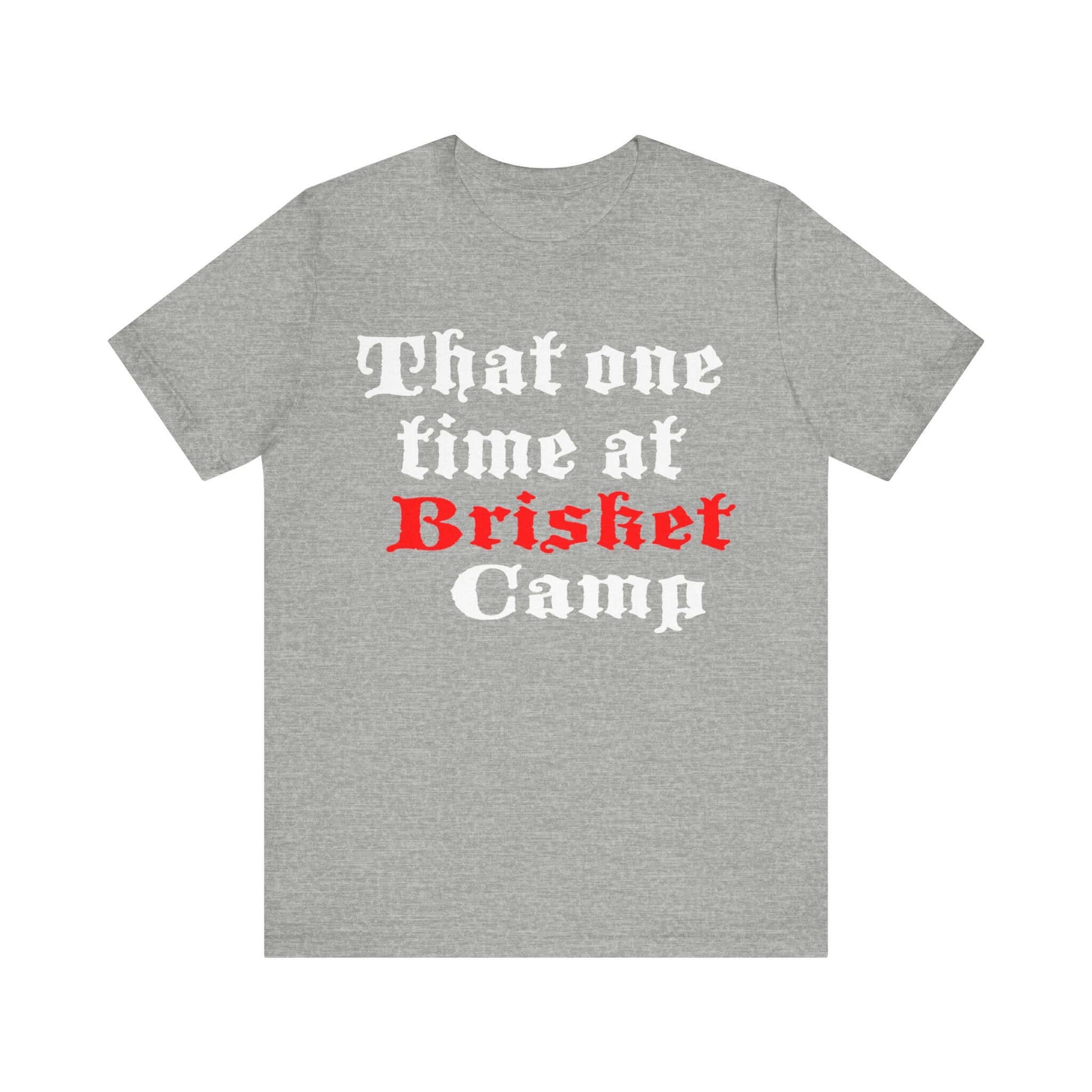 Heather gray BBQ camp t-shirt with centered 'That one time at Brisket Camp' graphic.