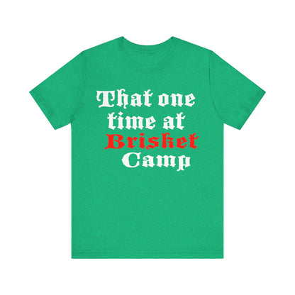 Green BBQ camp t-shirt with centered 'That one time at Brisket Camp' graphic.