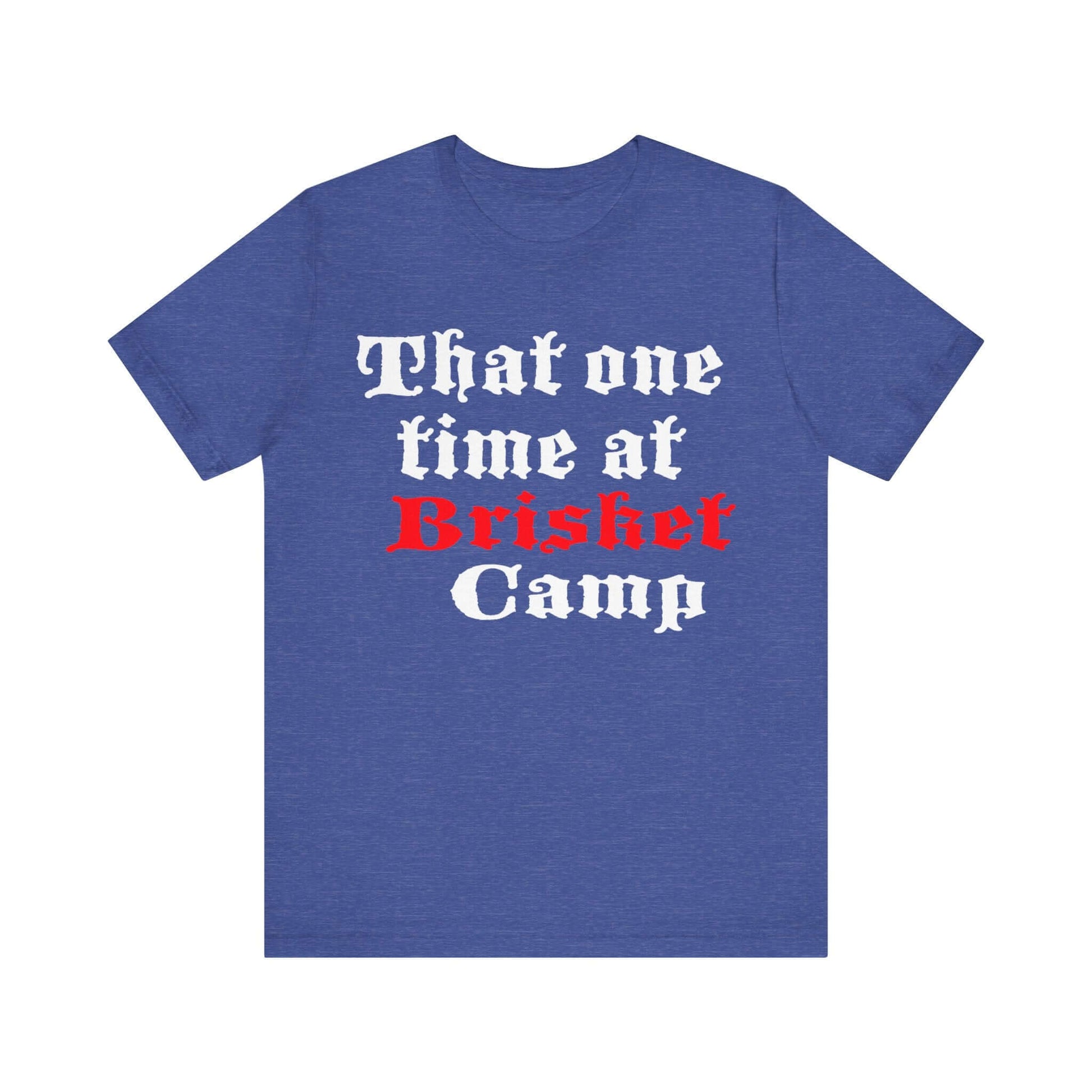 Royal blue BBQ camp t-shirt with centered 'That one time at Brisket Camp' graphic.