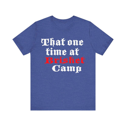 Royal blue BBQ camp t-shirt with centered 'That one time at Brisket Camp' graphic.