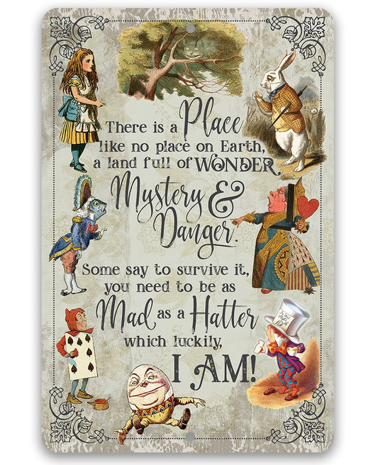 Square metal sign with Wonderland characters and text 'Mystery & Danger' and 'I AM!'.