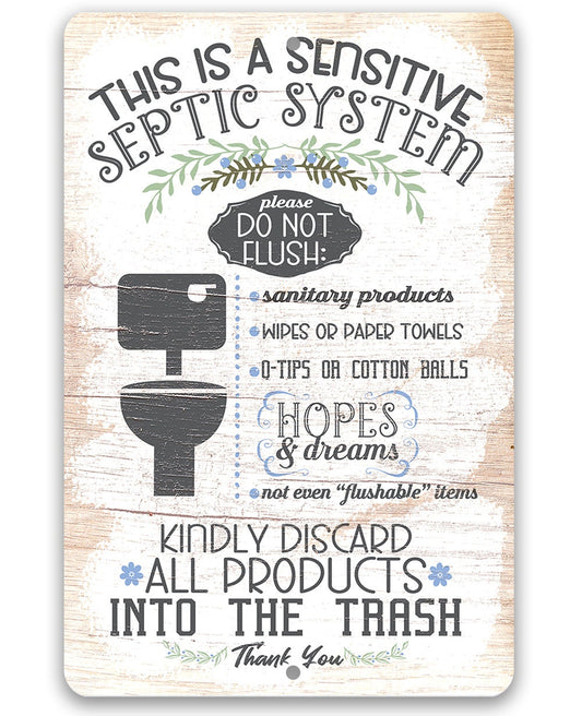 Sensitive septic system metal sign: Do not flush; discard into trash.
