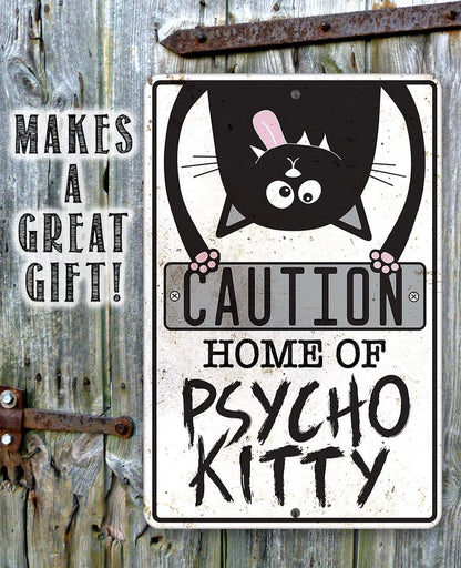 Home of Psycho Kitty - Metal Sign