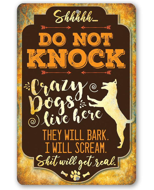 Do Not Knock metal sign with Crazy Dogs Live Here warning and dog silhouette