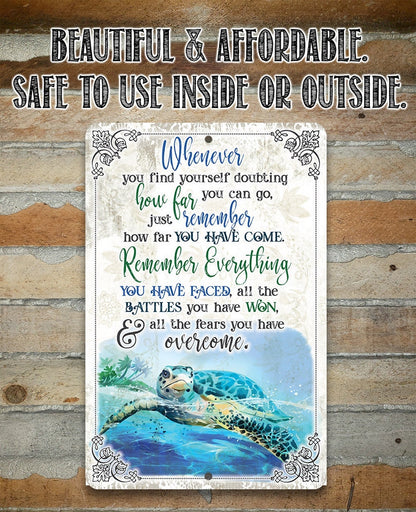 Whenever You Find Yourself Doubting - Metal Sign