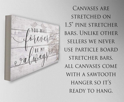 You Will Forever Be My Always - Canvas
