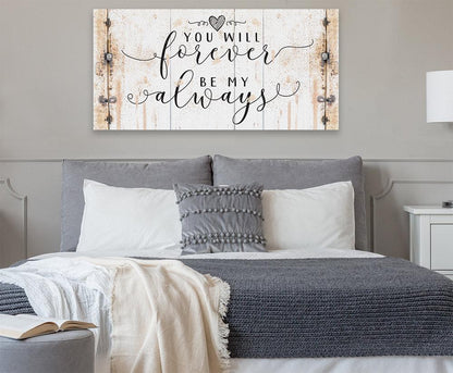 You Will Forever Be My Always - Canvas